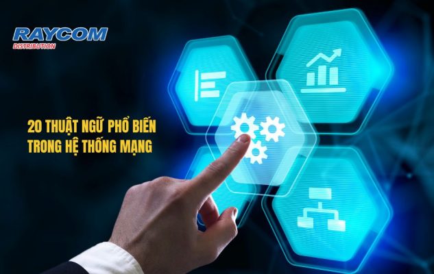 20 thuật ngữ mạng cơ bản mà ai cũng nên biết (1)